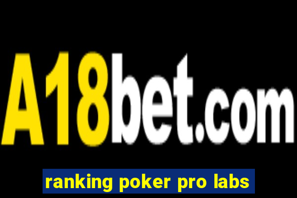 ranking poker pro labs